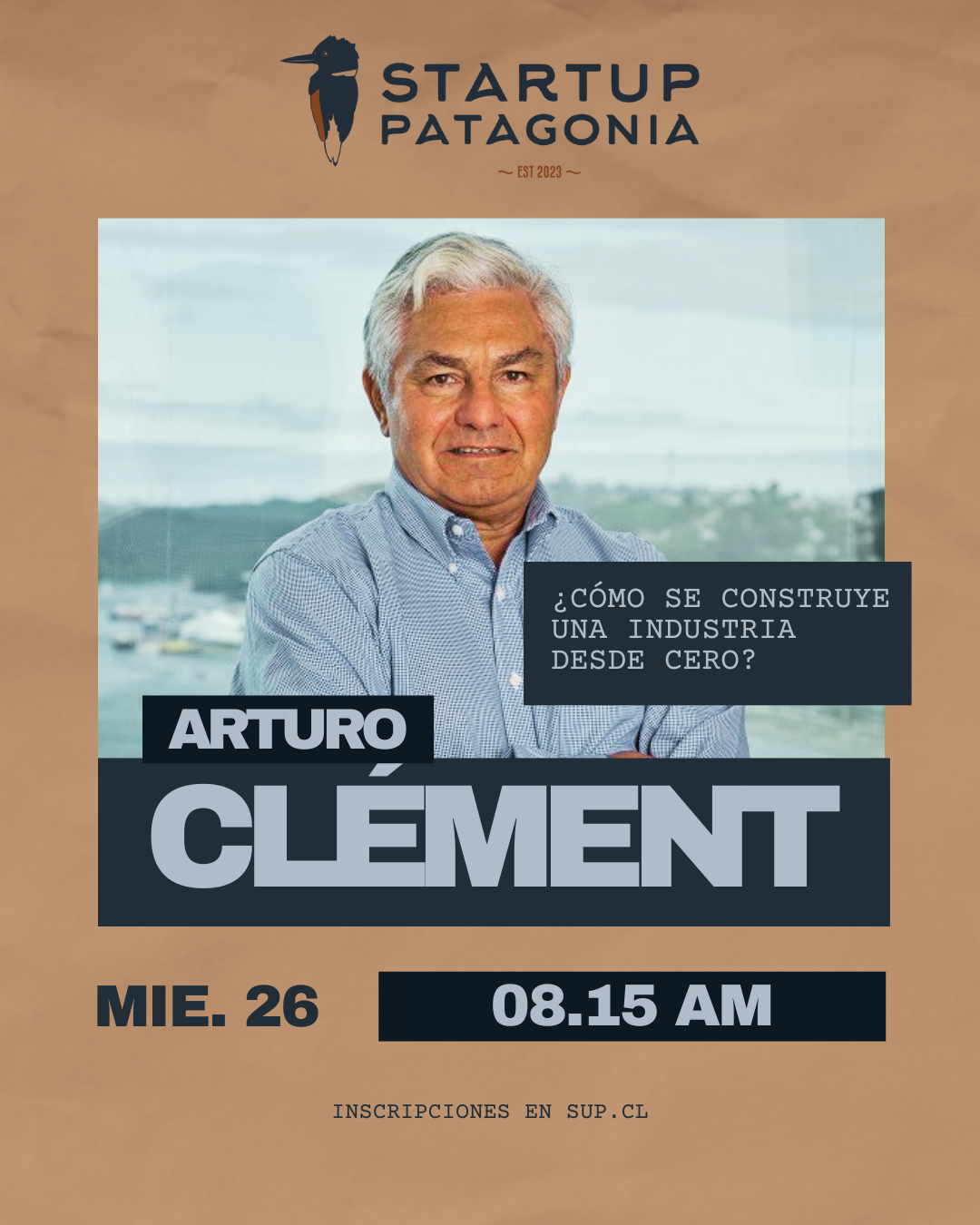 Arturo Clément – ¿Cómo se construye una industria desde cero?